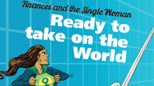 Finances and the Single Woman: Ready to take on the World
